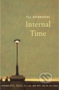 Kniha: Internal Time (Till Roenneberg). Harvard University Press, 2017 Kniha: Internal Time (Till Roenneberg). Harvard University Press, 2017