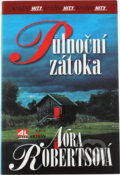 Kniha: Půlnoční zátoka (Nora Robertsová). Alpress, 2009 Kniha: Půlnoční zátoka (Nora Robertsová). Alpress, 2009