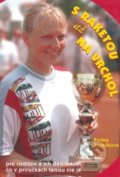 Kniha: S raketou až na vrchol (Radka Zrubáková). Timy Partners, 2003 Kniha: S raketou až na vrchol (Radka Zrubáková). Timy Partners, 2003