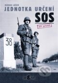 Kniha: Jednotka určení SOS I. (Radan Lášek). Codyprint, 2006 Kniha: Jednotka určení SOS I. (Radan Lášek). Codyprint, 2006