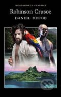 Kniha: Robinson Crusoe (Daniel Defoe). Wordsworth, 1992 Kniha: Robinson Crusoe (Daniel Defoe). Wordsworth, 1992