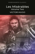 Kniha: Les Misérables: Volume Two (Victor Hugo). Wordsworth, 1994 Kniha: Les Misérables: Volume Two (Victor Hugo). Wordsworth, 1994