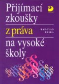 Kniha: Přijímací zkoušky z práva na vysoké školy (Radovan Ryska). Fortuna, 2006 Kniha: Přijímací zkoušky z práva na vysoké školy (Radovan Ryska). Fortuna, 2006