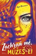 Kniha: Zachraň mě, můžeš-li (Lucia Braunová). Naše vojsko, 2026 Kniha: Zachraň mě, můžeš-li (Lucia Braunová). Naše vojsko, 2026