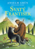 Kniha: Svatý František (Anselm Grün a Giuliano Ferri). Karmelitánské nakladatelství, 2026 Kniha: Svatý František (Anselm Grün a Giuliano Ferri). Karmelitánské nakladatelství, 2026