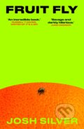 Kniha: Fruit Fly (Josh Silver). Oneworld, 2026 Kniha: Fruit Fly (Josh Silver). Oneworld, 2026