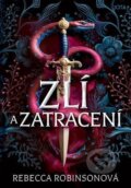 Kniha: Zlí a zatracení (Rebecca Robinson). Jota, 2026 Kniha: Zlí a zatracení (Rebecca Robinson). Jota, 2026