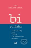 Kniha: Bipolárka (Hana Kušiaková Pafková), 2026 Kniha: Bipolárka (Hana Kušiaková Pafková), 2026