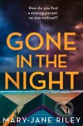 Kniha: Gone in the Night (Mary-Jane Riley). One More Chapter, 2019 Kniha: Gone in the Night (Mary-Jane Riley). One More Chapter, 2019
