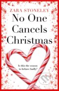 Kniha: No One Cancels Christmas (Zara Stoneley). One More Chapter, 2018 Kniha: No One Cancels Christmas (Zara Stoneley). One More Chapter, 2018