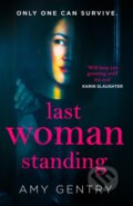 Kniha: Last Woman Standing (Amy Gentry). HQ, 2019 Kniha: Last Woman Standing (Amy Gentry). HQ, 2019