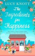 Kniha: The Ingredients for Happiness (Lucy Knott). HQ, 2019 Kniha: The Ingredients for Happiness (Lucy Knott). HQ, 2019