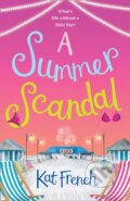 Kniha: A Summer Scandal (Kat French). Avon, 2018 Kniha: A Summer Scandal (Kat French). Avon, 2018