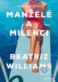 Kniha: Manželé a milenci (Beatriz Williams). Metafora, 2026 Kniha: Manželé a milenci (Beatriz Williams). Metafora, 2026