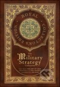 Kniha: The Military Strategy Collection (Sun Tzu, Niccolò Machiavelli a Carl von Clausewitz). Royal Classics, 2022 Kniha: The Military Strategy Collection (Sun Tzu, Niccolò Machiavelli a Carl von Clausewitz). Royal Classics, 2022