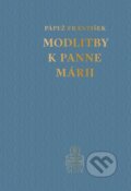 Kniha: Modlitby k Panne Márii (Jorge Mario Bergoglio – pápež František). Spolok svätého Vojtecha, 2026 Kniha: Modlitby k Panne Márii (Jorge Mario Bergoglio – pápež František). Spolok svätého Vojtecha, 2026