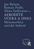 Kniha: Afrodíté včera a dnes (Jan Bažant). Filosofia, 2026 Kniha: Afrodíté včera a dnes (Jan Bažant). Filosofia, 2026