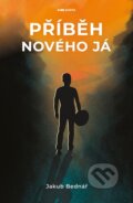 Kniha: Příběh nového Já (Jakub Bednář). Pointa, 2026 Kniha: Příběh nového Já (Jakub Bednář). Pointa, 2026