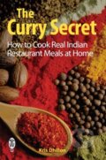 Kniha: The Curry Secret (Kris Dhillon). How To Books, 2008 Kniha: The Curry Secret (Kris Dhillon). How To Books, 2008