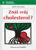 Kniha: Znáš svůj cholesterol? (Peter Horan). , 1996 Kniha: Znáš svůj cholesterol? (Peter Horan). , 1996