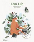 Kniha: I am Life (Elizabeth He Larsen). Little Gestalten, 2017 Kniha: I am Life (Elizabeth He Larsen). Little Gestalten, 2017