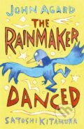 Kniha: The Rainmaker Danced (John Agard). Hodder Children's Books, 2017 Kniha: The Rainmaker Danced (John Agard). Hodder Children's Books, 2017