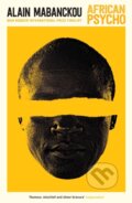 Kniha: African Psycho (Alain Mabanckou). Serpents Tail, 2017 Kniha: African Psycho (Alain Mabanckou). Serpents Tail, 2017