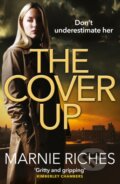 Kniha: The Cover Up (Marnie Riches). Avon, 2018 Kniha: The Cover Up (Marnie Riches). Avon, 2018