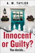 Kniha: Innocent Or Guilty (A. M. Taylor). One More Chapter, 2019 Kniha: Innocent Or Guilty (A. M. Taylor). One More Chapter, 2019