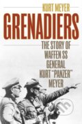 Kniha: Grenadiers (Kurt Meyer). Stackpole Books, 2020 Kniha: Grenadiers (Kurt Meyer). Stackpole Books, 2020