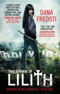 Kniha: The Spawn of Lilith (Dana Fredsti). Titan Books, 2017 Kniha: The Spawn of Lilith (Dana Fredsti). Titan Books, 2017
