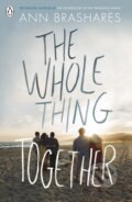Kniha: The Whole Thing Together (Ann Brashares). Penguin Books, 2017 Kniha: The Whole Thing Together (Ann Brashares). Penguin Books, 2017