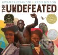 Kniha: The Undefeated (Kwame Alexander). , 2019 Kniha: The Undefeated (Kwame Alexander). , 2019