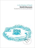 Kniha: In The Shadow Of Death (R. Blaumanis). Momentum Books, 2018 Kniha: In The Shadow Of Death (R. Blaumanis). Momentum Books, 2018