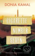Kniha: Cigarette Number Seven (Donia Kamal). The American University in Cairo, 2017 Kniha: Cigarette Number Seven (Donia Kamal). The American University in Cairo, 2017