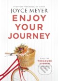 Kniha: Enjoy Your Journey (Joyce Meyer). Hodder Faith, 2017 Kniha: Enjoy Your Journey (Joyce Meyer). Hodder Faith, 2017