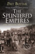 Kniha: The Splintered Empires (Prit Buttar). Osprey Publishing, 2018 Kniha: The Splintered Empires (Prit Buttar). Osprey Publishing, 2018