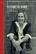 Kniha: Fire. (Elizabeth Hand). PM, 2017 Kniha: Fire. (Elizabeth Hand). PM, 2017