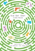 Kniha: Kid Got Shot (Simon Mason). David Fickling Books, 2017 Kniha: Kid Got Shot (Simon Mason). David Fickling Books, 2017
