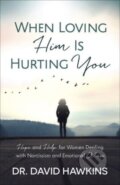 Kniha: When Loving Him Is Hurting You (David Hawkins). Harvest House Publishers, 2017 Kniha: When Loving Him Is Hurting You (David Hawkins). Harvest House Publishers, 2017