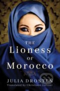 Kniha: The Lioness of Morocco (Julia Drosten). , 2017 Kniha: The Lioness of Morocco (Julia Drosten). , 2017