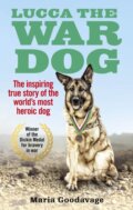 Kniha: Lucca the War Dog (Maria Goodavage). Ebury Publishing, 2017 Kniha: Lucca the War Dog (Maria Goodavage). Ebury Publishing, 2017