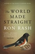 Kniha: The World Made Straight (Ron Rash). Canongate Books, 2017 Kniha: The World Made Straight (Ron Rash). Canongate Books, 2017