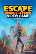 Kniha: Escape from a Video Game (Dustin Brady). Andrews McMeel, 2022 Kniha: Escape from a Video Game (Dustin Brady). Andrews McMeel, 2022