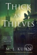Kniha: Thick as Thieves (M. J. Kuhn). S&S/Saga Press, 2023 Kniha: Thick as Thieves (M. J. Kuhn). S&S/Saga Press, 2023