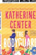 Kniha: Bodyguard (Katherine Center). St. Martins Griffin, 2023 Kniha: Bodyguard (Katherine Center). St. Martins Griffin, 2023