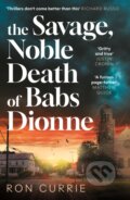 Kniha: The Savage, Noble Death of Babs Dionne, 2026 Kniha: The Savage, Noble Death of Babs Dionne, 2026