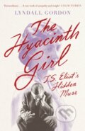 Kniha: The Hyacinth Girl (Lyndall Gordon). Virago, 2022 Kniha: The Hyacinth Girl (Lyndall Gordon). Virago, 2022