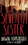 Kniha: The Seventh Sister (Dawn Kurtagich). Thomas & Mercer, 2026 Kniha: The Seventh Sister (Dawn Kurtagich). Thomas & Mercer, 2026