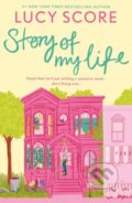 Kniha: Story Of My Life (Lucy Score). Hodder Paperback, 2026 Kniha: Story Of My Life (Lucy Score). Hodder Paperback, 2026
